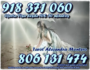 Tarot Alejandra Montero oferta visa 10 € 30 min. Tarot Baratos solo 0,42 cm min. 