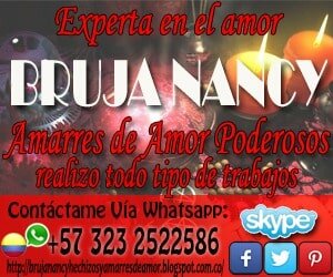 AMARRES PARA AMORES IMPOSIBLES CON LA MAESTRA NANCY WHATSAPP +573232522586 CONSULTA YA